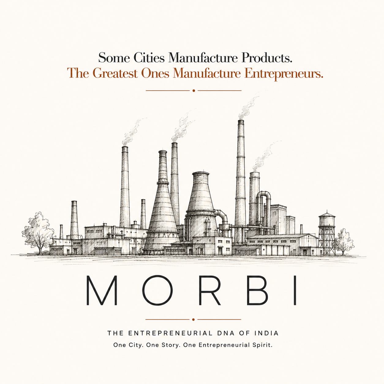 Morbi Industrial Landscape - The Entrepreneurial DNA of India